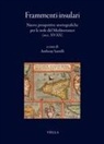 Anthony Santilli - Frammenti insulari. Nuove prospettive storiografiche per le isole del Mediterraneo (secc. XV-XX)