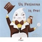 Gabriella Arcobello, Cinzia Praticelli - Un fantasma in frac