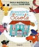 Paola Mastrocola, Oliver Weiss - Buonvento ti porta a... scuola