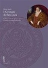 Maria Adank - I Grimani di San Luca. Cultura materiale, genere e potere a Venezia tra Cinque e Seicento