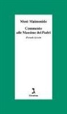 Mosè Maimonide, David N. Levy - Commento alle Massime dei Padri. Perush leAvòt