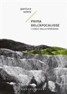 Gianluca Solera - Prima dell'apocalisse. I codici della speranza