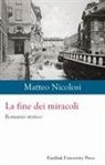 Matteo Nicolosi - La fine dei miracoli