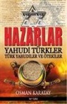 Osman Karatay - Hazarlar - Yahudi Türkler Türk Yahudiler ve Ötekiler