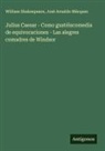 José Arnaldo Márquez, William Shakespeare - Julius Caesar - Como gustéiscomedia de equivocaciones - Las alegres comadres de Windsor