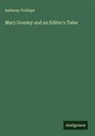Anthony Trollope - Mary Gresley and an Editor's Tales