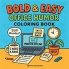 Revive Coloring Books - Bold & Easy Office Humor Coloring Book for Adults