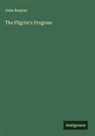 John Bunyan - The Pilgrim's Progress