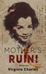 Virginia Charles - Mother's Ruin!