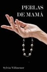 Sylvia Villaseñor - PERLAS DE MAMÁ