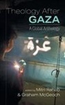 Graham McGeoch, Mitri Raheb - Theology After Gaza