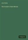John Walker - The Oculist's Vade-Mecum