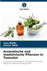 Anouar Abidi, Sana Bahri - Aromatische und medizinische Pflanzen in Tunesien