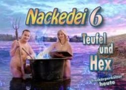 Norbert Sander - Nackedei 6: Teufel und Hex Magisch-Naggisch. Menschliche Schönheit künstlerisch betrachtet