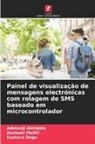Adetunji Akindele, Eustace Dogo, Danlami Maliki - Painel de visualização de mensagens electrónicas com rolagem de SMS baseado em microcontrolador
