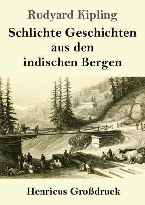 Rudyard Kipling, Theodor Borken - Schlichte Geschichten aus den indischen Bergen (Großdruck) DE