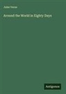 Jules Verne - Around the World in Eighty Days