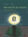 Christine Rüedi, Lilly Edrich - Kim und Ray, der Streuner