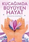 Manolya Gümüsay - Kucagimda Büyüyen Hayat