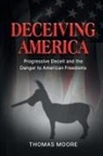 Thomas Moore - Deceiving America
