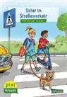 Christine Stahr, Dennis Mertz - Pixi Wissen 80: VE 5 Sicher im Straßenverkehr