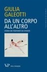 Giulia Galeotti - Da un corpo all'altro. Storia dei trapianti da vivente