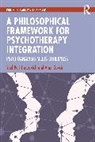Govrin Aner, Yael Peri Herzovich, Yael Govrin Peri Herzovich - Philosophical Framework for Psychotherapy Integration