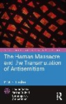 P. M. S. Hacker, Hacker P. M. S. - Hamas Massacre and the Transmutation of Antisemitism