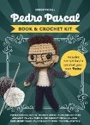 Kati Gálusz - Unofficial Pedro Pascal Book and Crochet Kit - Includes Everything to Crochet Your Own Pedro