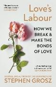 Stephen Grosz, Grosz Stephen - Love's Labour