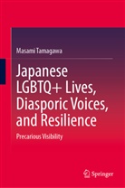 Masami Tamagawa - Japanese LGBTQ+ Lives, Diasporic Voices, and Resilience