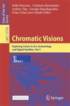 Cristiana Barandoni, Arthur Clay, Arthur Clay et al, George Papadopoulos, Sofia Pescarin, Irina Crina Anca Sandu - Chromatic Visions