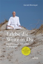 Gerald Blomeyer - Erlebe die Weite in Dir