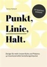 Tamara Habbach, Tamara Habbach - Punkt, Linie, Halt