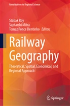 Tomaz Ponce Dentinho, Saptarshi Mitra, Tomaz Ponce Dentinho, Stabak Roy - Railway Geography