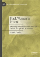 Angela Charles - Black Women in Prison