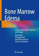 Christoph Bartl, Reiner Bartl, Harald Marce Bonél, Harald Marcel Bonél, Emmo von Tresckow - Bone Marrow Edema
