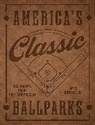 James Buckley Jr. - America's Classic Ballparks - Revised Edition