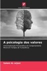 Salem Al arjani - A psicologia dos valores