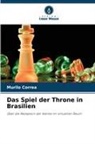 Murilo Correa - Das Spiel der Throne in Brasilien