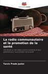Tarcis Prado Junior - La radio communautaire et la promotion de la santé
