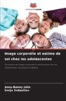 Annu Benny John, Smijo Sebastian - Image corporelle et estime de soi chez les adolescentes