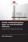 Nina Winiwarter - Guide méthodologique pour un entraînement efficace