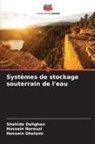 Shahide Dehghan, Hossein Gholami, Hossein Norouzi - Systèmes de stockage souterrain de l'eau
