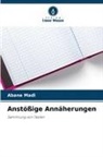 Abane Madi - Anstößige Annäherungen