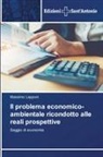 Massimo Lapponi - Il problema economico-ambientale ricondotto alle reali prospettive