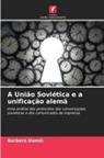 Barbara Danek - A União Soviética e a unificação alemã