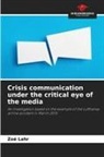 Zoé Lahr - Crisis communication under the critical eye of the media
