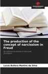 Lucas Bullara Martins da Silva - The production of the concept of narcissism in Freud