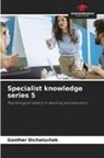 Günther Dichatschek - Specialist knowledge series 5
